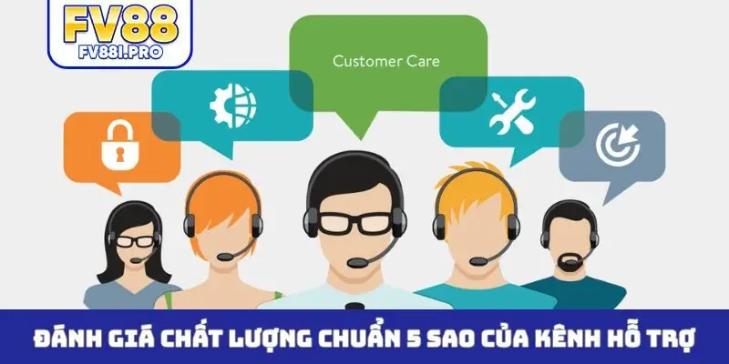 Đánh giá chất lượng chuẩn 5 sao của kênh hỗ trợ