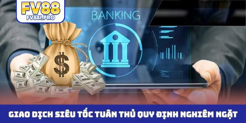 Giao dịch siêu tốc tuân thủ quy định nghiêm ngặt