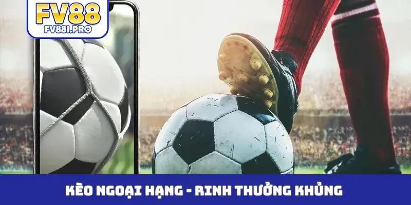 Kèo ngoại hạng