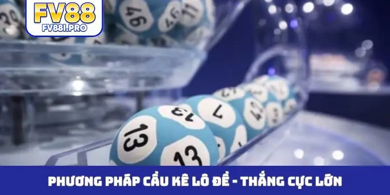 phương pháp cầu kê lô đề