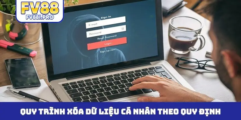 Quy trình xóa dữ liệu cá nhân theo quy định