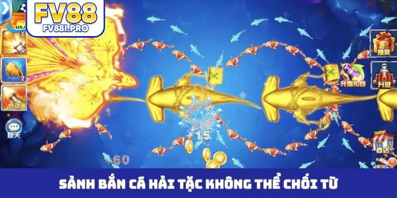 Sảnh bắn cá Hải Tặc không thể chối từ
