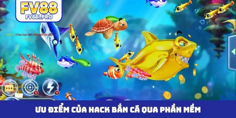 Ưu điểm của hack bắn cá qua phần mềm