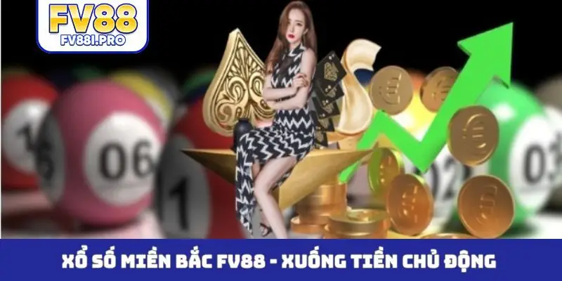 Xổ số miền Bắc FV88